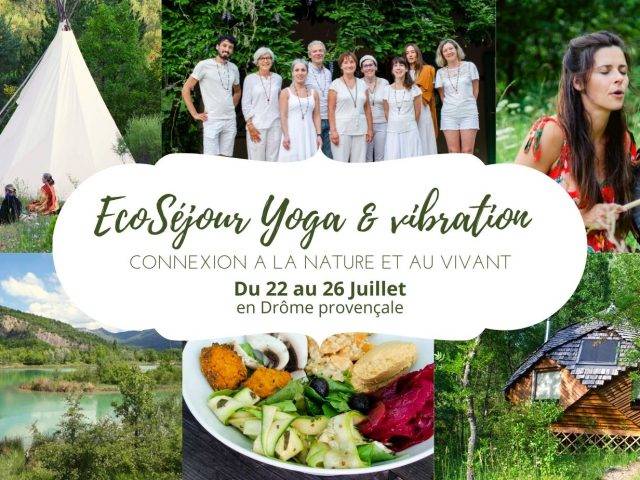Séjour Ecologie intérieur – Yoga & Vibration – 5 jours en terre holistique
