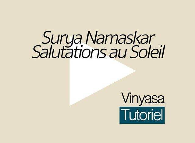 Surya Namaskara – Salutations au soleil