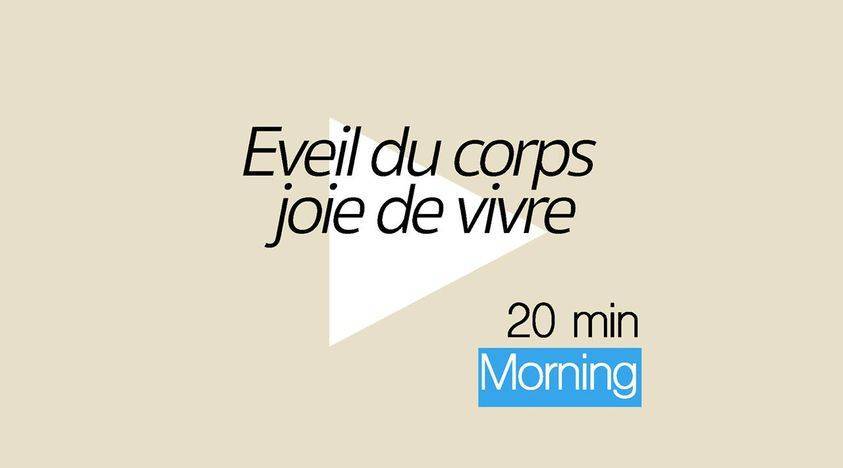 Morning - Eveil du corps joie de vivre