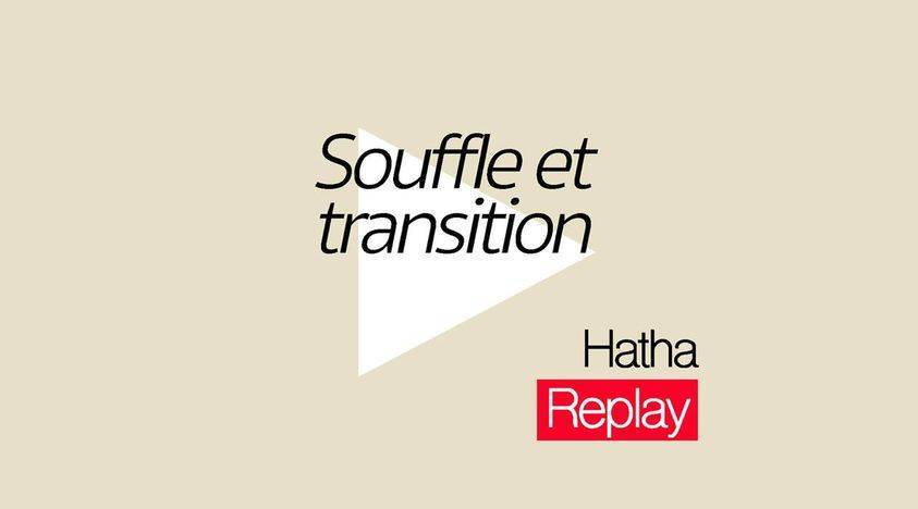 Hatha - Souffle et transition