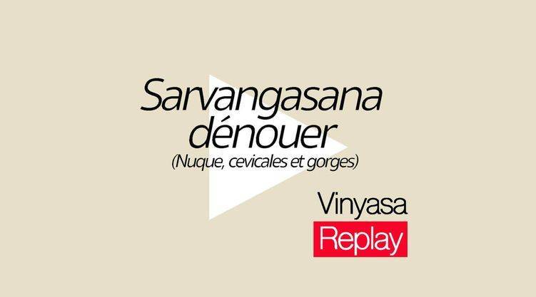 Vinyasa - Sarvangasana dénouer