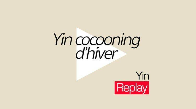 Yin - Cocooning d'hiver