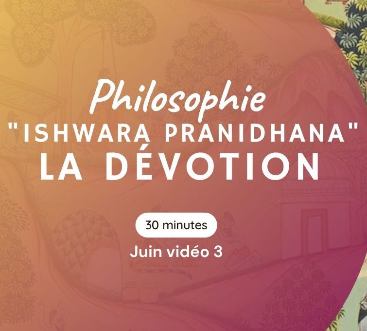 Podcast yoga philosophie les chronique de yogaanais- episode 8 ishwara pranidhana