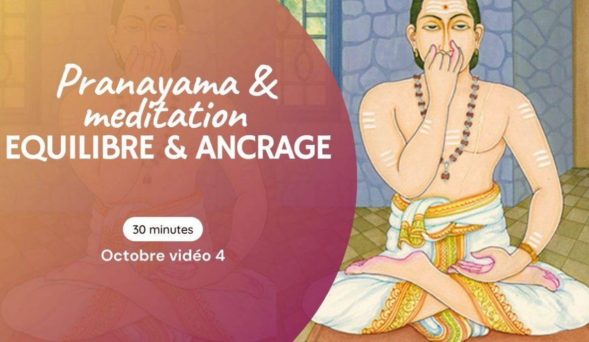 Pranayama et meditation - Equilibre et ancrage