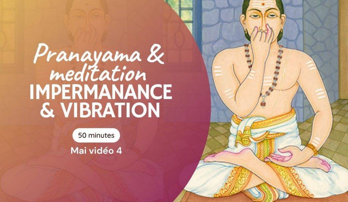 Pranayama - Impermanence et Vibration