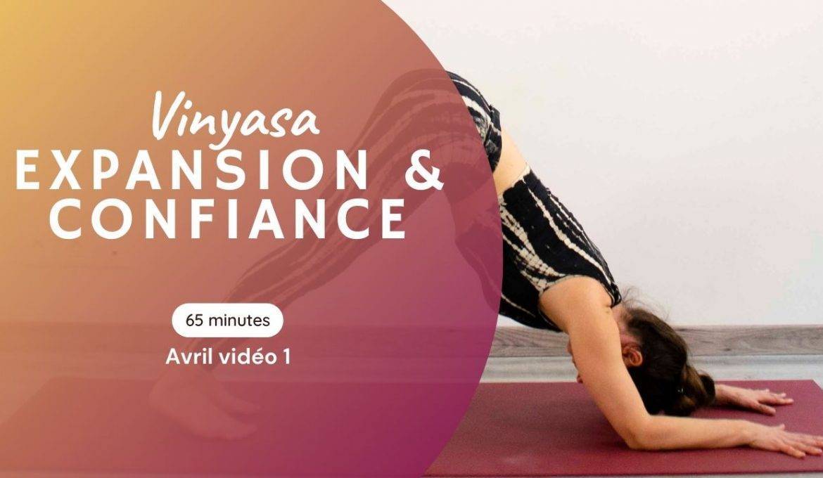 Vinyasa - Expansion et confiance