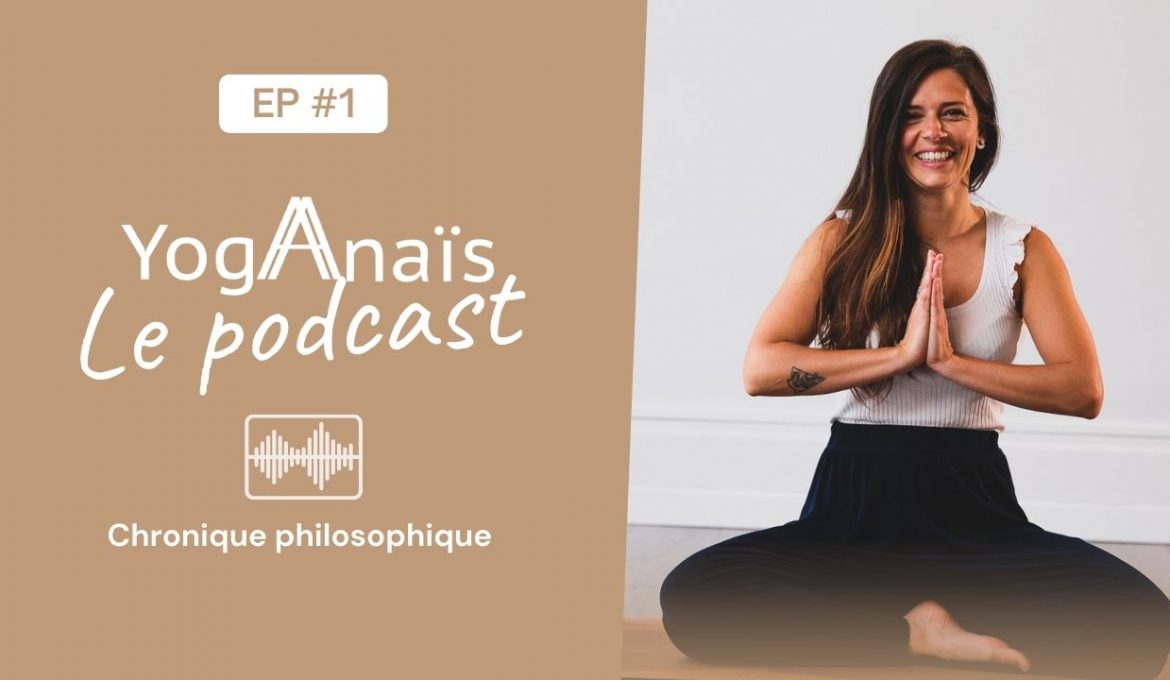 podcast chronique philosophique yoga
