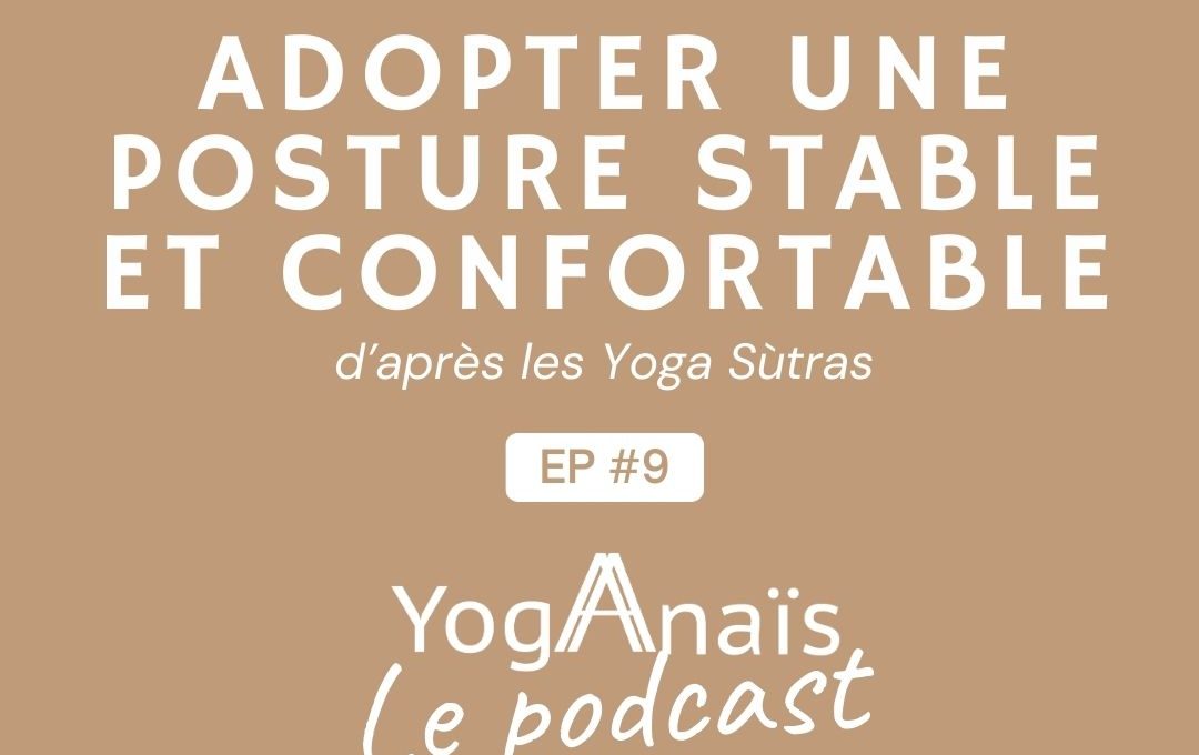 Podcast yoga philosophie les chronique de yogaanais- episode 9 d'aprés les yoga sutras