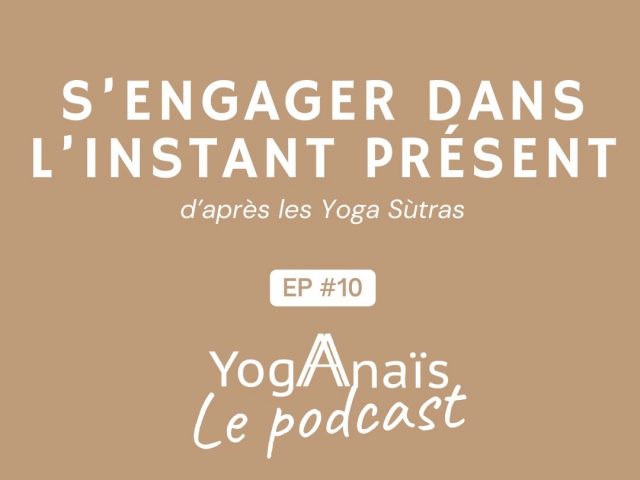 Podcast yoga philosophie les chronique de yogaanais- episode 10 d'aprés les yoga sutras