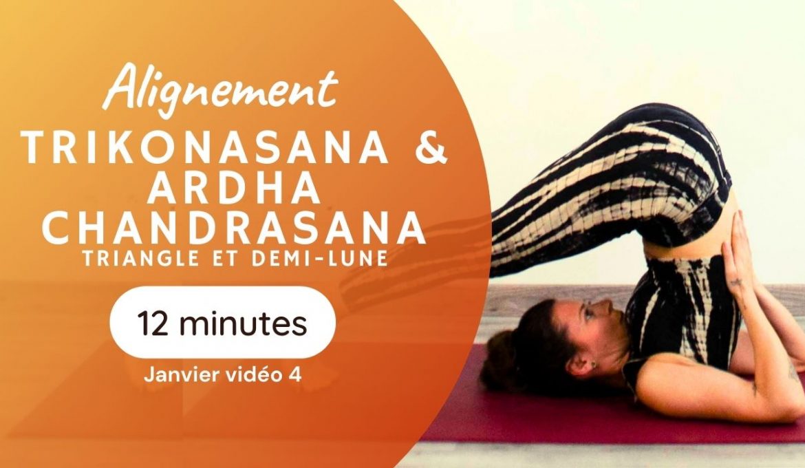 tuto alignement trikonasana et ardha chandrasana programme yoga à travers les sutras