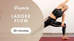 Ladder flow vinyasa dynamique