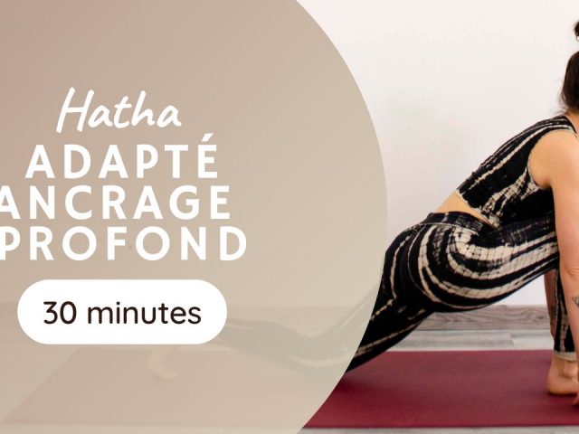 Ancrage Profond, Hatha Adapté