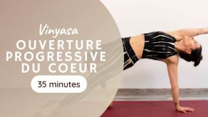 séance de vinyasa ouverture du coeur et des épaules vers chakrasana